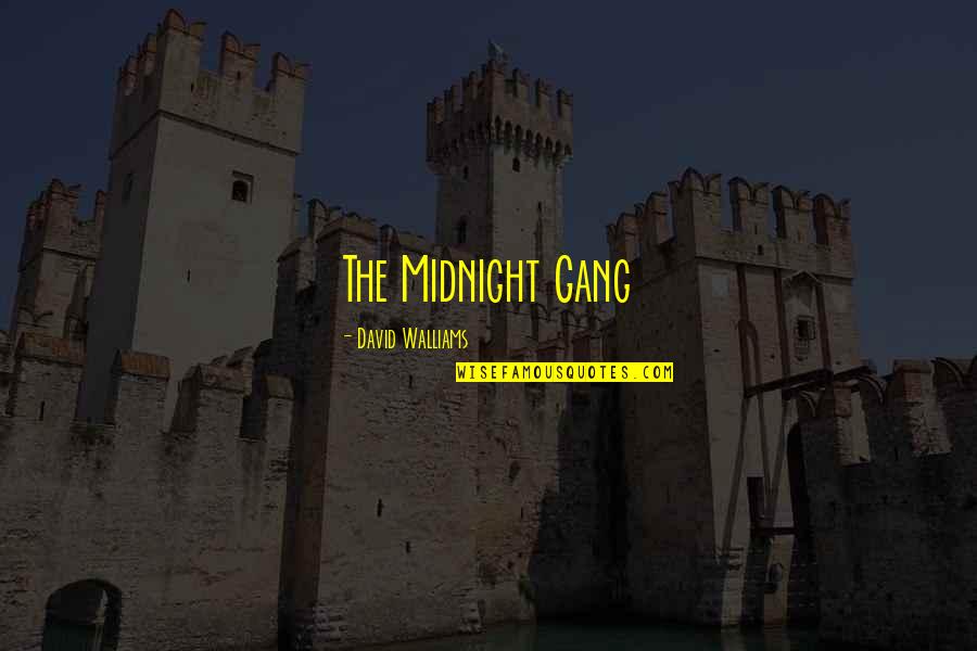 Rondalla Group Quotes By David Walliams: The Midnight Gang Rondalla Group Quotes By David Walliams: The Midnight Gang