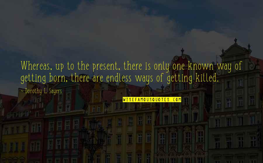 Rondalla Music Quotes By Dorothy L. Sayers: Whereas, up to the present, there is only