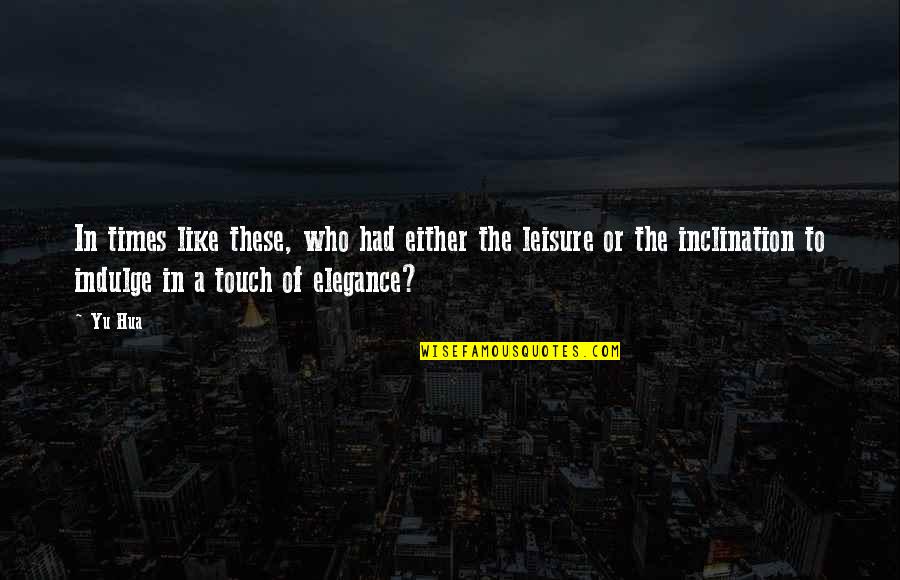Rondamine Quotes By Yu Hua: In times like these, who had either the Rondamine Quotes By Yu Hua: In times like these, who had either the