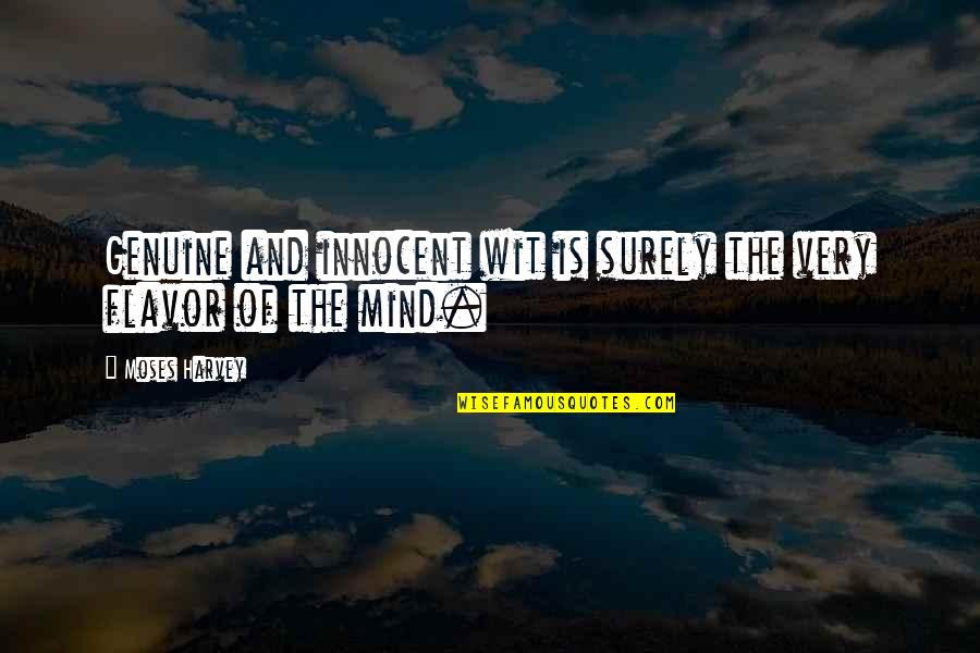 Rondeau Pan Quotes By Moses Harvey: Genuine and innocent wit is surely the very