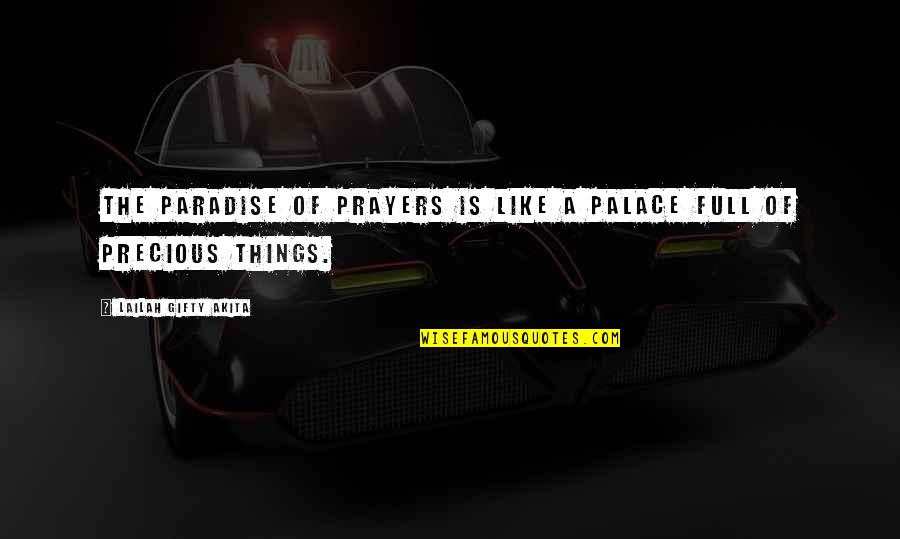 Rondomg Quotes By Lailah Gifty Akita: The paradise of prayers is like a palace Rondomg Quotes By Lailah Gifty Akita: The paradise of prayers is like a palace