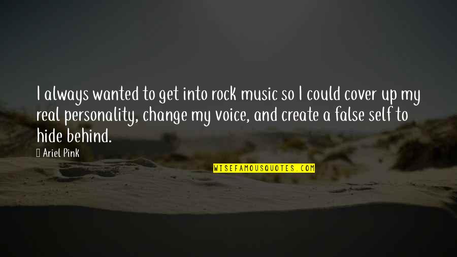 Ronettes Frosty Quotes By Ariel Pink: I always wanted to get into rock music Ronettes Frosty Quotes By Ariel Pink: I always wanted to get into rock music