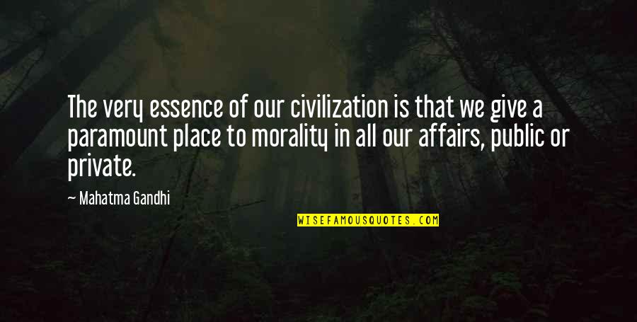 Ronique Davis Quotes By Mahatma Gandhi: The very essence of our civilization is that Ronique Davis Quotes By Mahatma Gandhi: The very essence of our civilization is that