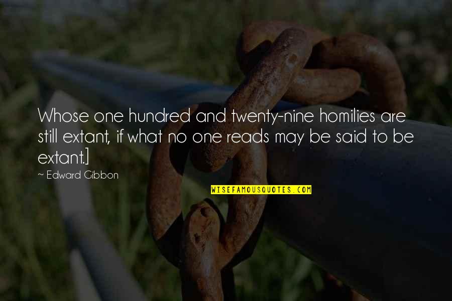 Ronsin Legal Services Quotes By Edward Gibbon: Whose one hundred and twenty-nine homilies are still