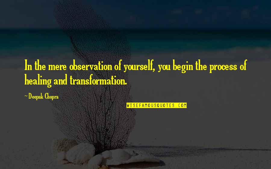 Rooh Punjabi Quotes By Deepak Chopra: In the mere observation of yourself, you begin