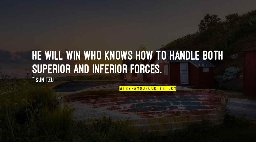 Room And Board Quotes By Sun Tzu: He will win who knows how to handle