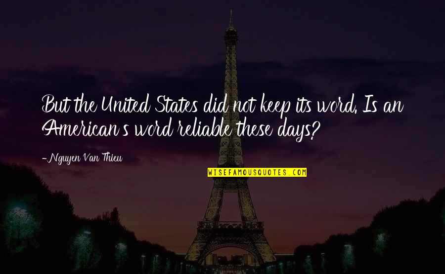 Rootedness Quotes By Nguyen Van Thieu: But the United States did not keep its Rootedness Quotes By Nguyen Van Thieu: But the United States did not keep its