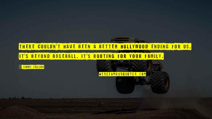 Rooting Quotes By Jimmy Fallon: There couldn't have been a better Hollywood ending Rooting Quotes By Jimmy Fallon: There couldn't have been a better Hollywood ending