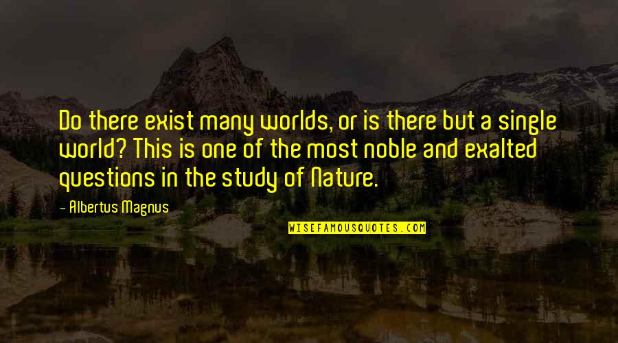 Ropas Para Quotes By Albertus Magnus: Do there exist many worlds, or is there