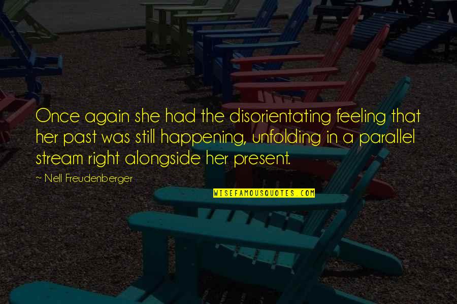 Roppolo V Quotes By Nell Freudenberger: Once again she had the disorientating feeling that