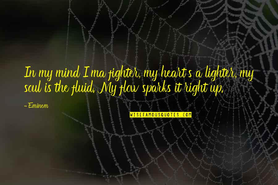 Roppolos Insulation Quotes By Eminem: In my mind I'ma fighter, my heart's a Roppolos Insulation Quotes By Eminem: In my mind I'ma fighter, my heart's a
