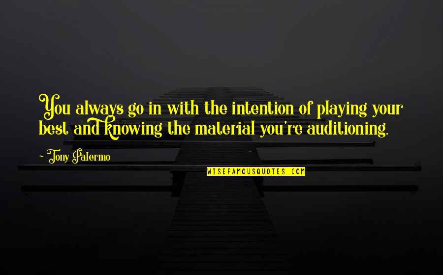 Ror2 Victory Quotes By Tony Palermo: You always go in with the intention of Ror2 Victory Quotes By Tony Palermo: You always go in with the intention of