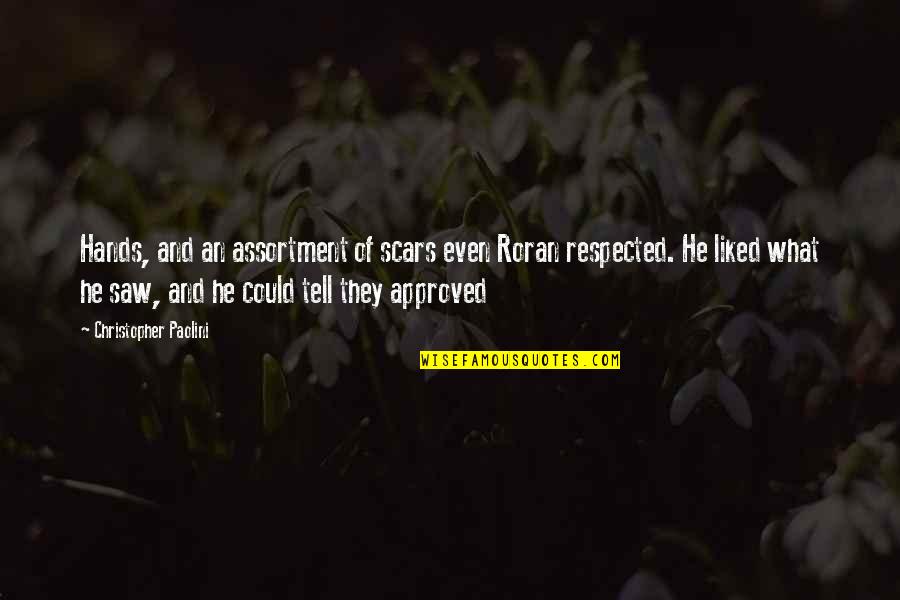 Roran Quotes By Christopher Paolini: Hands, and an assortment of scars even Roran Roran Quotes By Christopher Paolini: Hands, and an assortment of scars even Roran