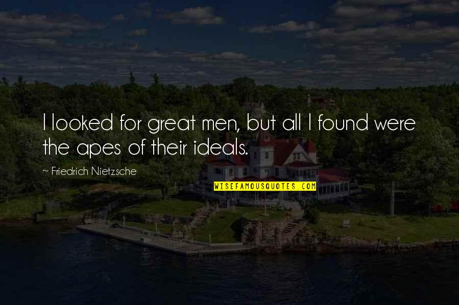 Rorys Market Quotes By Friedrich Nietzsche: I looked for great men, but all I