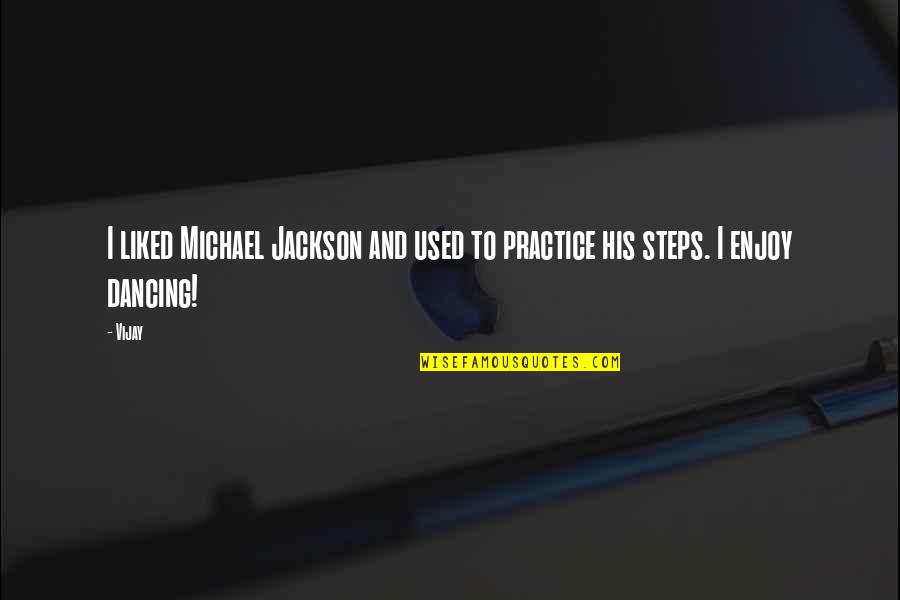 Rosa Parks Montgomery Bus Boycott Quotes By Vijay: I liked Michael Jackson and used to practice
