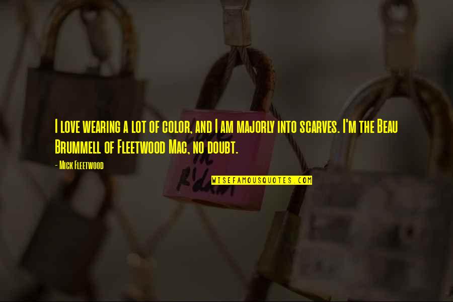Rosado In English Quotes By Mick Fleetwood: I love wearing a lot of color, and