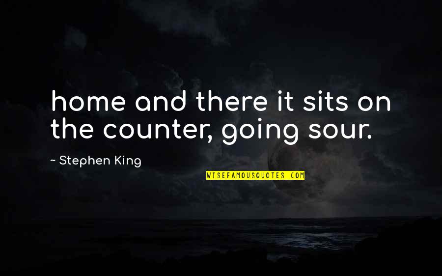 Rosados In English Quotes By Stephen King: home and there it sits on the counter, Rosados In English Quotes By Stephen King: home and there it sits on the counter,