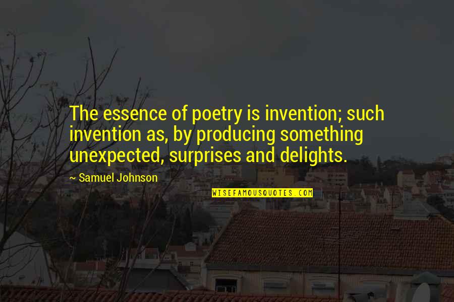 Rosalvas Quotes By Samuel Johnson: The essence of poetry is invention; such invention