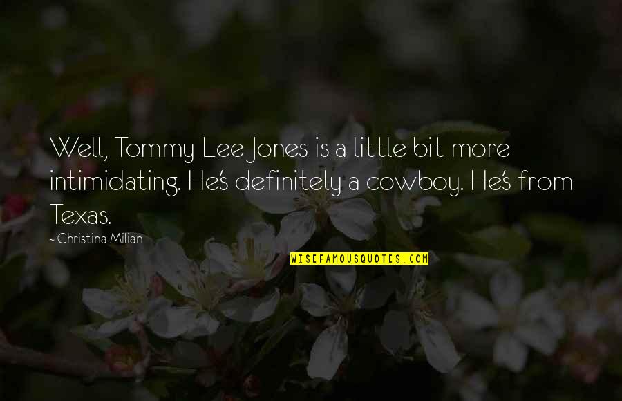 Rosamunde Pilcher Book Quotes By Christina Milian: Well, Tommy Lee Jones is a little bit