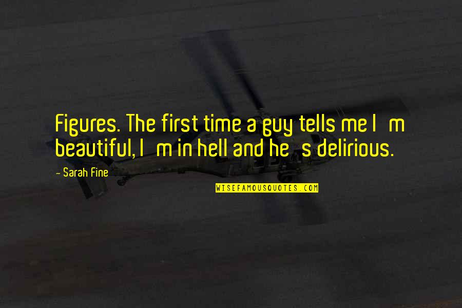 Rosanova Quotes By Sarah Fine: Figures. The first time a guy tells me