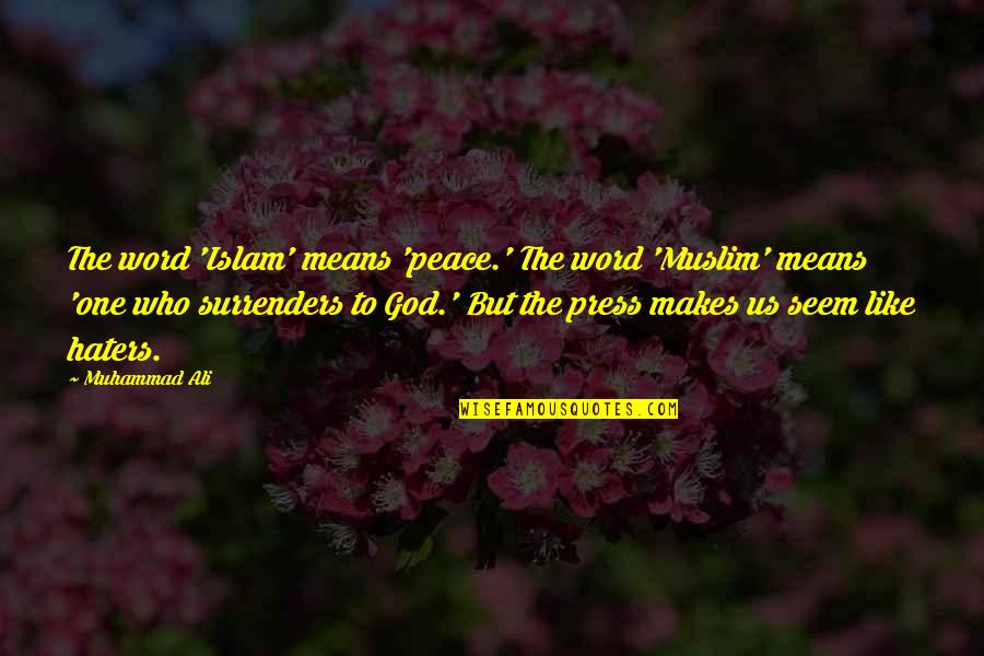 Rosarios Utica Quotes By Muhammad Ali: The word 'Islam' means 'peace.' The word 'Muslim'