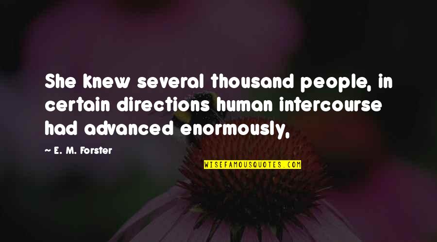 Rosary App Quotes By E. M. Forster: She knew several thousand people, in certain directions Rosary App Quotes By E. M. Forster: She knew several thousand people, in certain directions