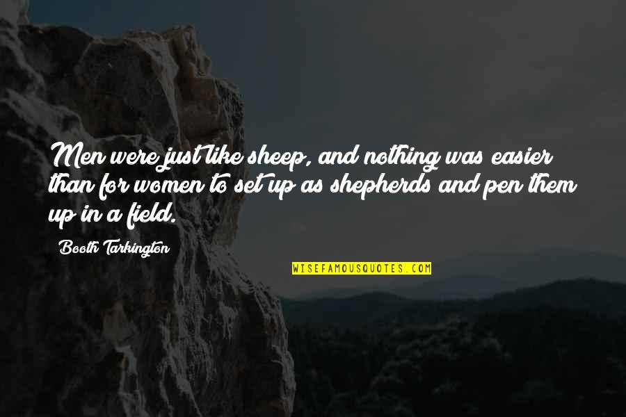 Roscoe Jenkins Movie Quotes By Booth Tarkington: Men were just like sheep, and nothing was Roscoe Jenkins Movie Quotes By Booth Tarkington: Men were just like sheep, and nothing was