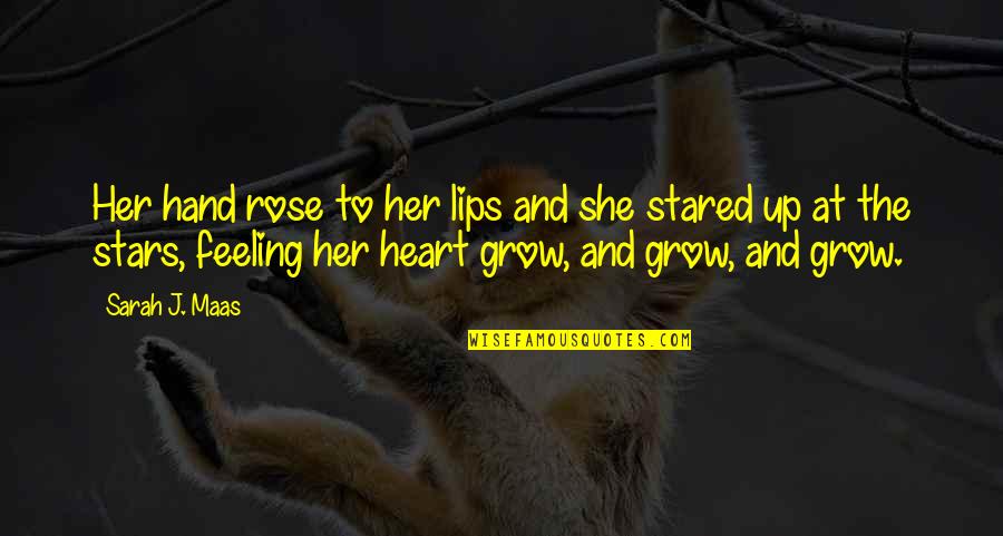 Rose And Love Quotes By Sarah J. Maas: Her hand rose to her lips and she