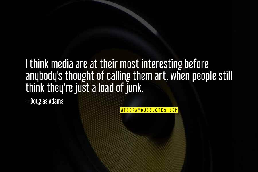 Rose Between Thorns Quotes By Douglas Adams: I think media are at their most interesting Rose Between Thorns Quotes By Douglas Adams: I think media are at their most interesting