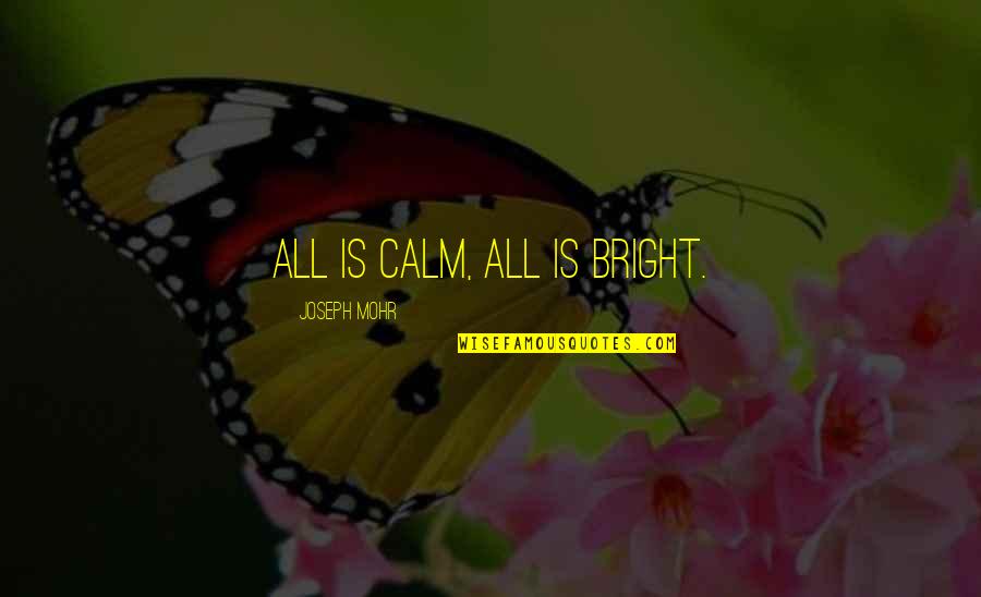 Rose Images And Quotes By Joseph Mohr: All is calm, all is bright. Rose Images And Quotes By Joseph Mohr: All is calm, all is bright.