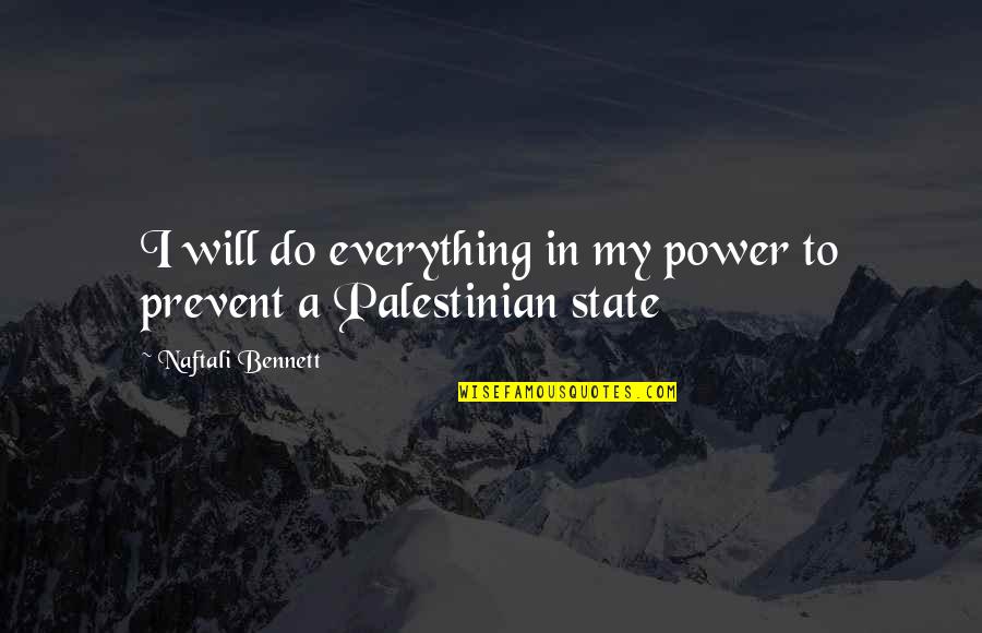 Rose Petal Love Quotes By Naftali Bennett: I will do everything in my power to