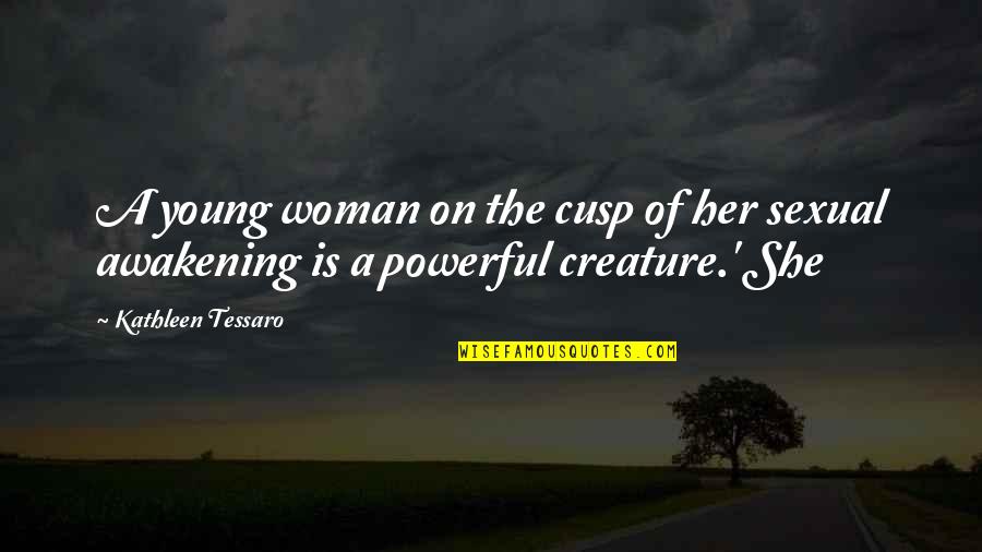 Rose Proposal Quotes By Kathleen Tessaro: A young woman on the cusp of her