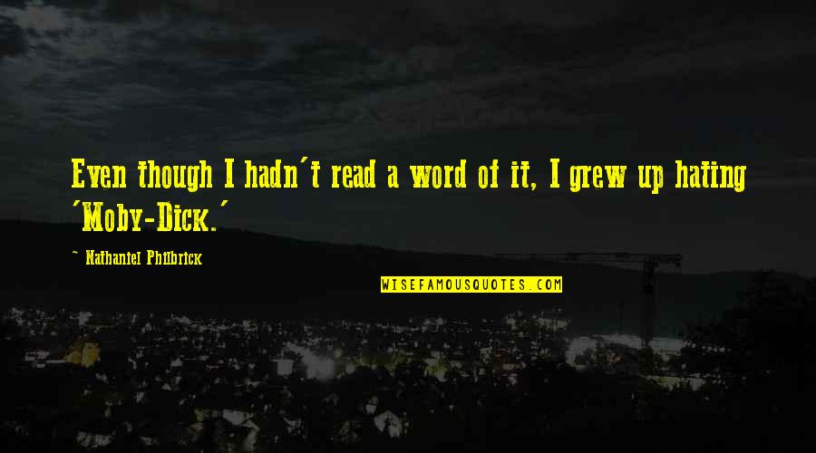 Rosebrock Trail Quotes By Nathaniel Philbrick: Even though I hadn't read a word of