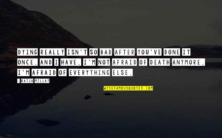 Rosenbach Sign Quotes By Katja Millay: Dying really isn't so bad after you've done Rosenbach Sign Quotes By Katja Millay: Dying really isn't so bad after you've done
