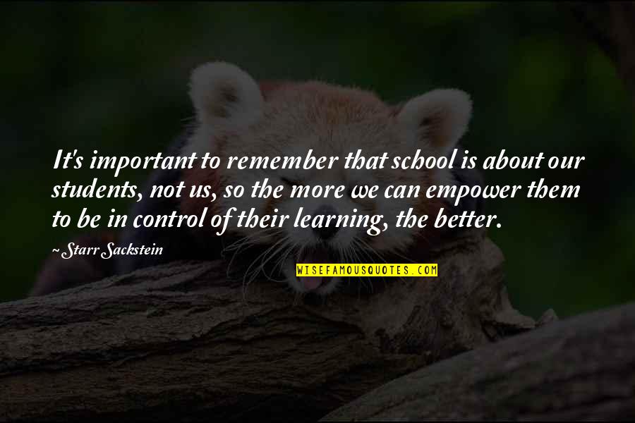 Rosenbaum Kenosha Quotes By Starr Sackstein: It's important to remember that school is about Rosenbaum Kenosha Quotes By Starr Sackstein: It's important to remember that school is about