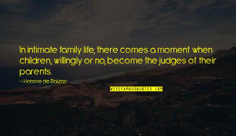 Rosenquist Paintings Quotes By Honore De Balzac: In intimate family life, there comes a moment Rosenquist Paintings Quotes By Honore De Balzac: In intimate family life, there comes a moment