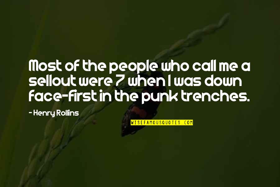 Roses And Friends Quotes By Henry Rollins: Most of the people who call me a
