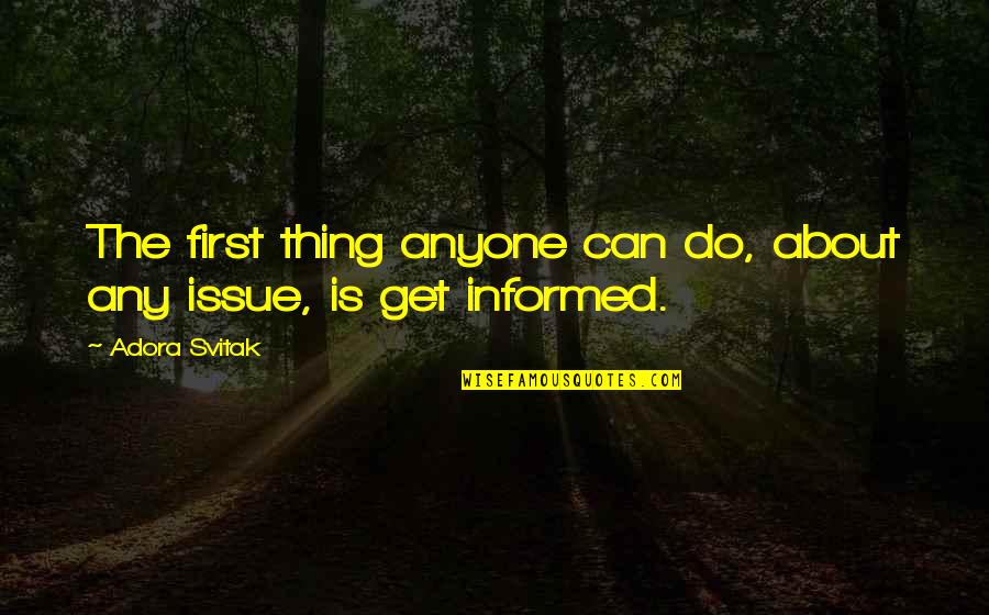 Rosevicee Quotes By Adora Svitak: The first thing anyone can do, about any