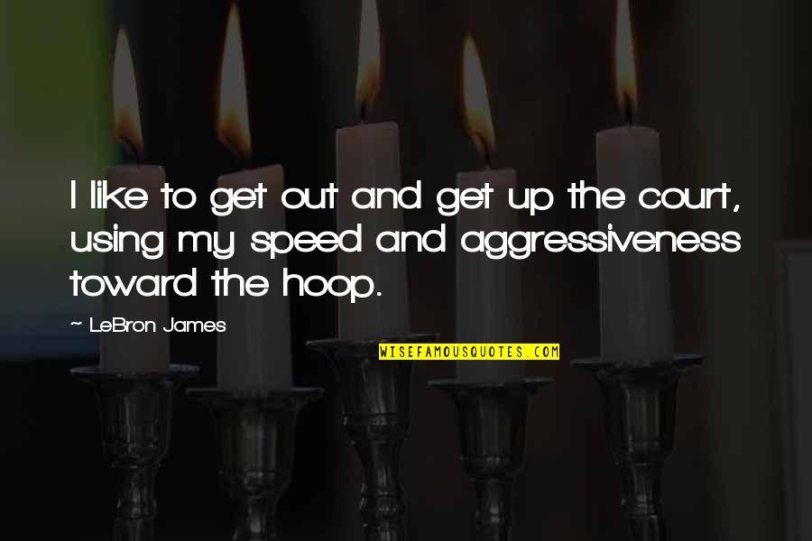 Rosewill Air Quotes By LeBron James: I like to get out and get up Rosewill Air Quotes By LeBron James: I like to get out and get up