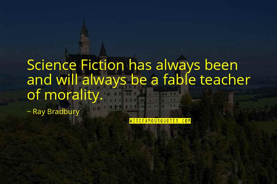 Roshangar1 Quotes By Ray Bradbury: Science Fiction has always been and will always