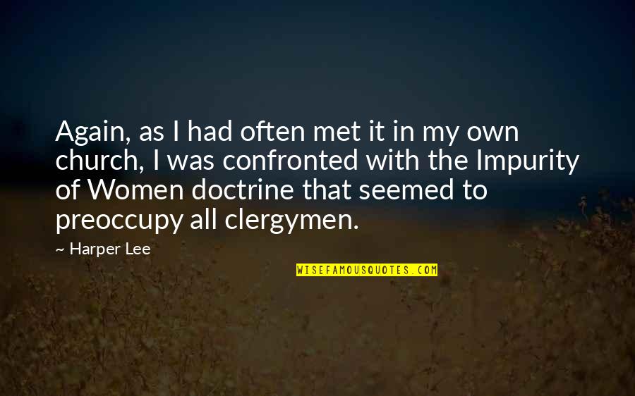 Roshchinskneft Quotes By Harper Lee: Again, as I had often met it in Roshchinskneft Quotes By Harper Lee: Again, as I had often met it in