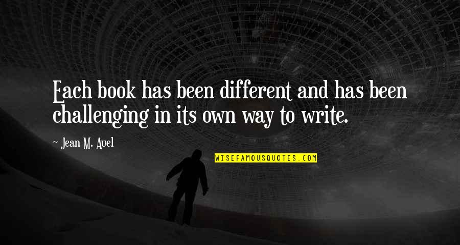 Roshelle Berliner Quotes By Jean M. Auel: Each book has been different and has been