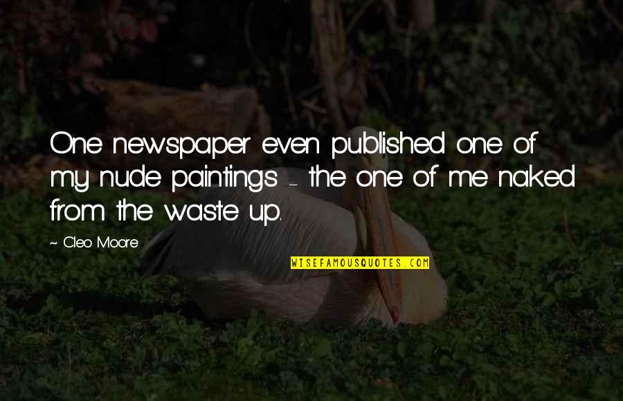 Rosicky Quotes By Cleo Moore: One newspaper even published one of my nude Rosicky Quotes By Cleo Moore: One newspaper even published one of my nude