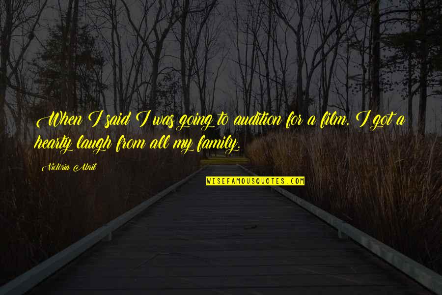Rosie Jam And Jerusalem Quotes By Victoria Abril: When I said I was going to audition Rosie Jam And Jerusalem Quotes By Victoria Abril: When I said I was going to audition