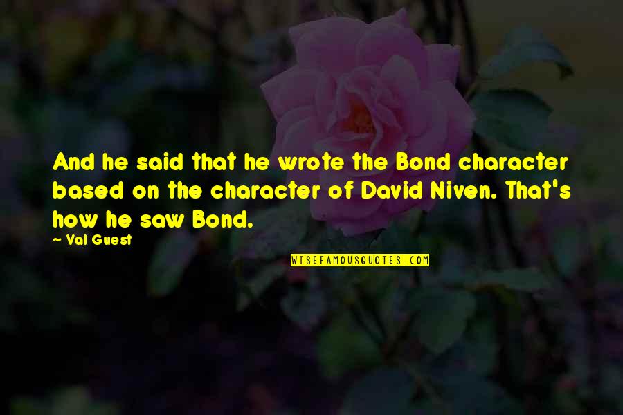 Rositsapeycheva Quotes By Val Guest: And he said that he wrote the Bond
