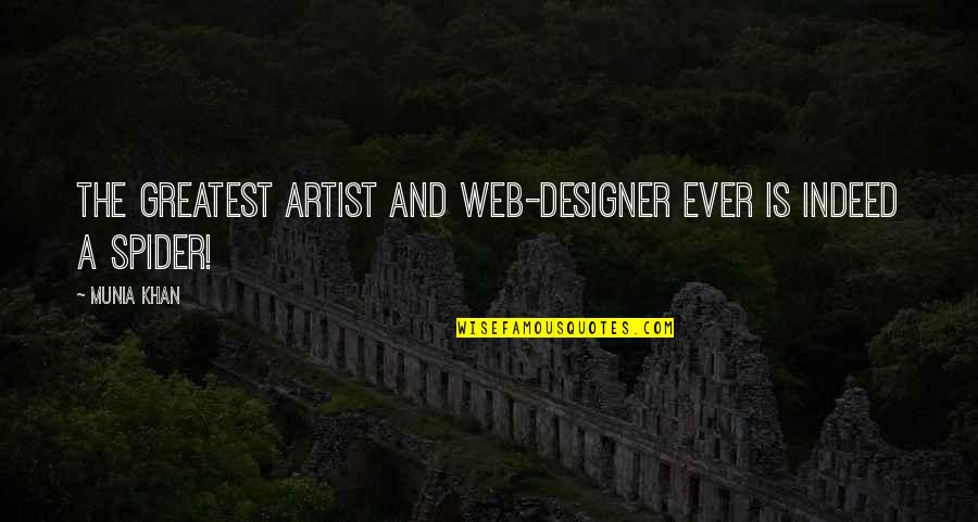 Ross Ashby Quotes By Munia Khan: The greatest artist and web-designer ever is indeed