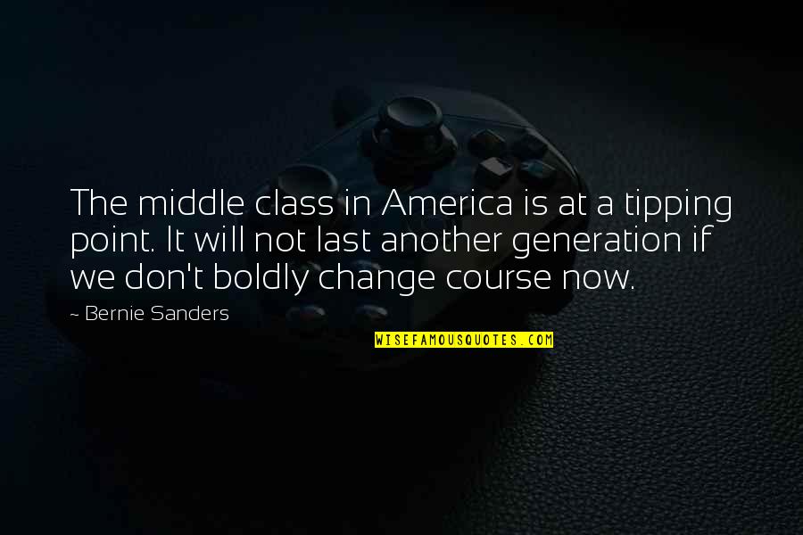 Ross Mcewan Quotes By Bernie Sanders: The middle class in America is at a Ross Mcewan Quotes By Bernie Sanders: The middle class in America is at a