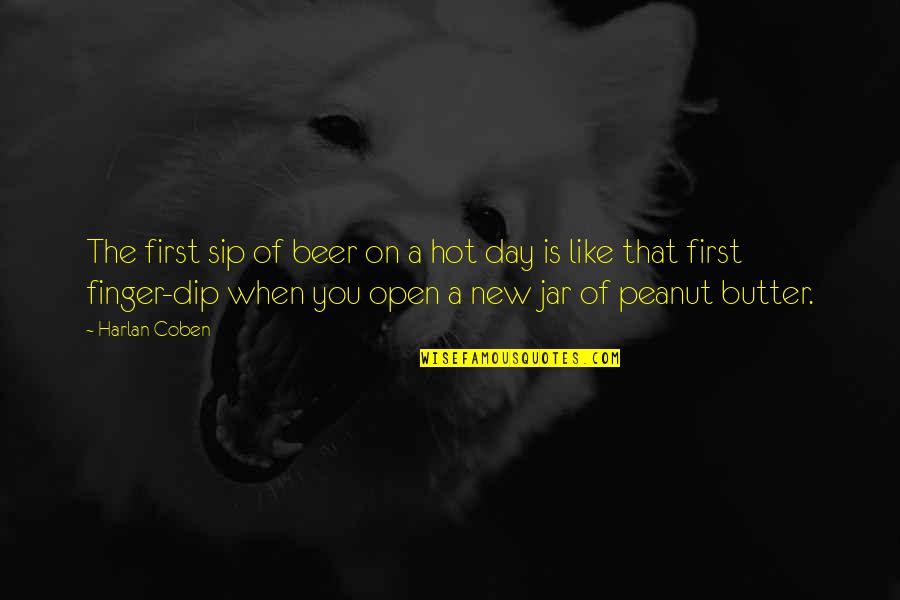 Rossinis Concord Quotes By Harlan Coben: The first sip of beer on a hot Rossinis Concord Quotes By Harlan Coben: The first sip of beer on a hot