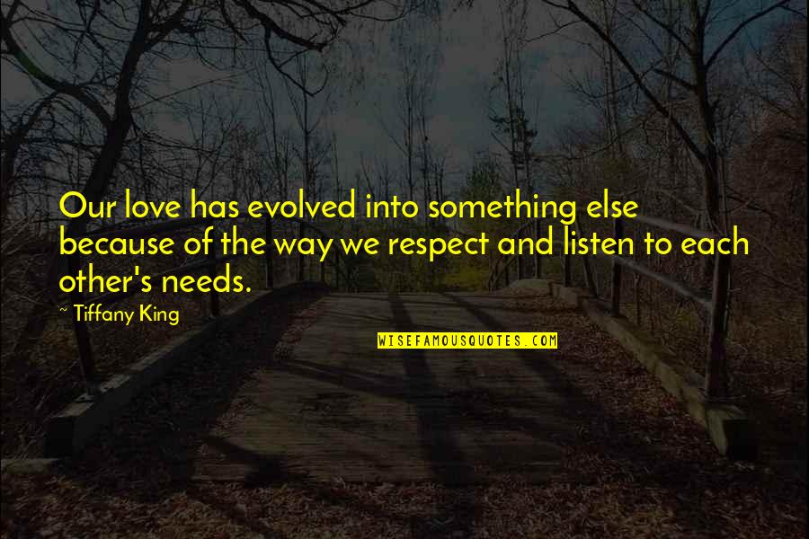 Rostros Dibujos Quotes By Tiffany King: Our love has evolved into something else because Rostros Dibujos Quotes By Tiffany King: Our love has evolved into something else because
