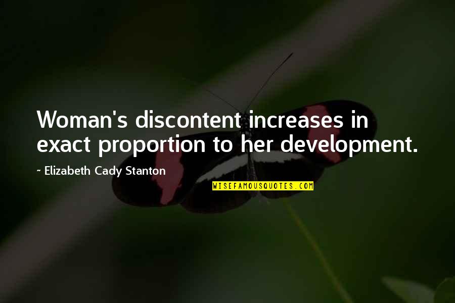 Rotastat Quotes By Elizabeth Cady Stanton: Woman's discontent increases in exact proportion to her Rotastat Quotes By Elizabeth Cady Stanton: Woman's discontent increases in exact proportion to her